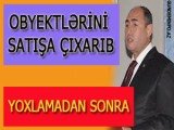 BƏRDƏDƏ YOXLAMALAR – İCRA BAŞÇISI OBYEKTLƏRİNİ NİYƏ SATIŞA ÇIXARIB?