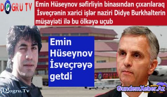 Emin Hüseynov İsveçrəyə getdi - FOTOFAKT
