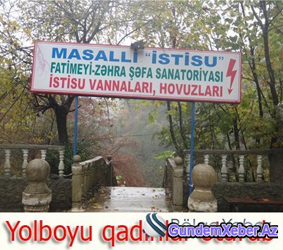 Masallı İstisu Sanatoriyasından kütləvi şikayət FOTOLAR