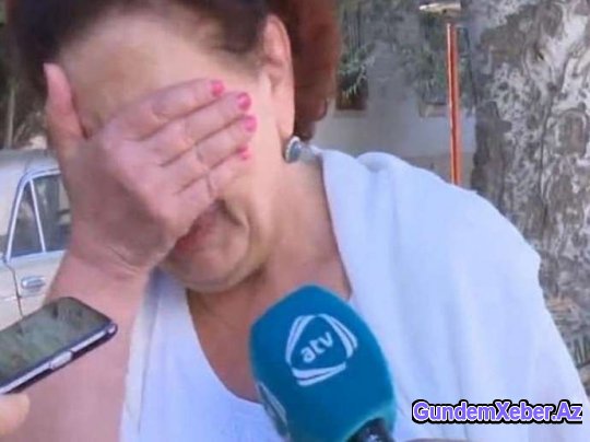 Əməkdar artist ağladı: "Allah balamı məhv edənlərin cəzasını versin" - VİDEO