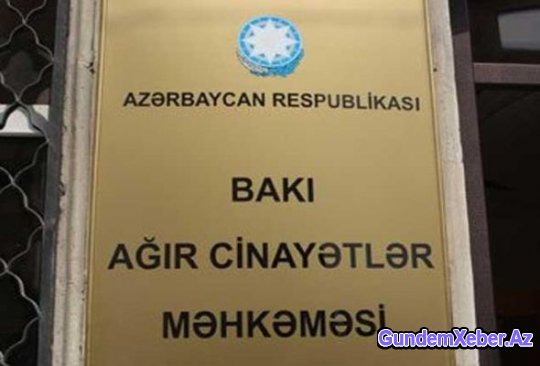 Qızı qatil olan biznesmen hakimdən nə xahiş etdi?