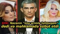 Təranə Qumral tutuldu : 5 il HƏBS cəzası - ŞOK