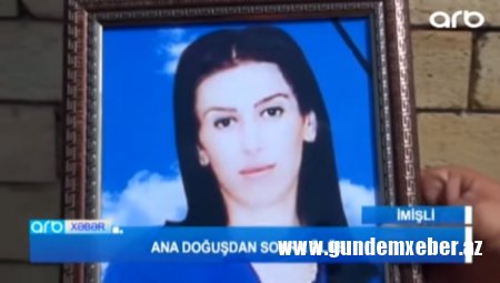 Azərbaycanda daha bir doğuşdan sonra ana ölümü