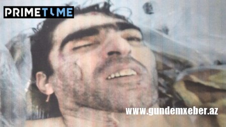 “Qoca”nın meyitinin fotosu yayıldı