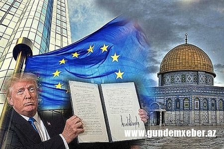 Avropa Birliyi Qüds məsələsində Trampa qarşıdır
