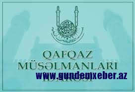 QMİ: Trampın Qüdslə bağlı qərarına Qafqaz müsəlmanları adından qətiyyətlə etiraz edirik