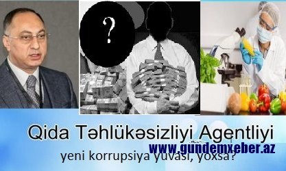 Qida Agentliyi fiaskosu: Qoşqar Təhməzli korrupsionerlərdən komanda qurur