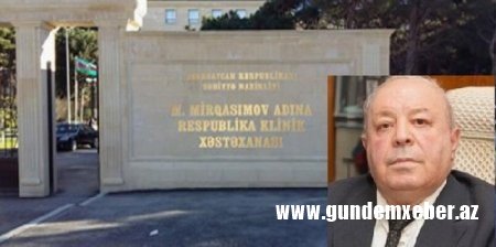 Respublika Klinik xəstəxanası zəlil günə qalıb - İTTİHAM