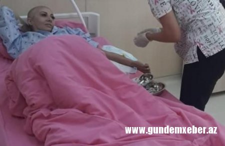 Yenidən xəstəxanada olan Zülfiyyə: “Müalicəmin ən ağır dönəmi başladı"