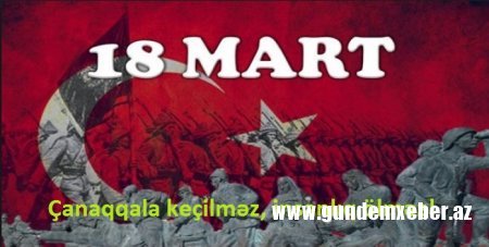 Türkün zəfər dastanı — Çanaqqala savaşının 104-cü ili