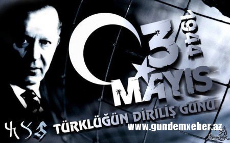 Bu gün Türklüyün Diriliş Günüdür...
