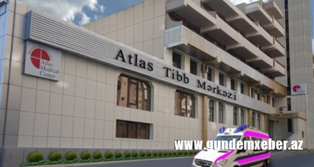 "Atlas Tibb Mərkəzi" klinikasında nə baş verir - İDDİA