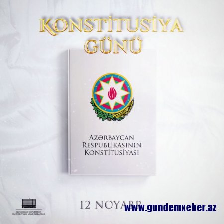 İlham Əliyevdən Konstitusiya Günü ilə bağlı paylaşım (FOTO)