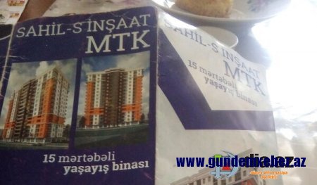“Sahil-İnşaat” vətəndaşları necə aldadır? – Bakıda daha bir mənzil dədləduzluğu