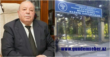 Ak.M.Ə.Mirqasımov adına Respublika Klinik Xəstəxanasında özbaşnalıq və acınacaqlı vəziyyət