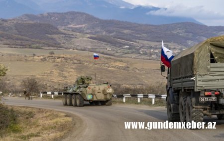 Ermənistanın Kəlbəcərlə sərhədində  Rusiya sülhməramlıları yerləşəcək...