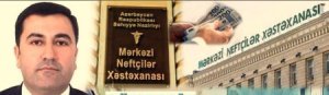 Neftçilər Xəstəxanasında xəstələr boğulur, havalandırma sistemi yoxdur..- Baş direktor Musa Abbasov pul yığıb, can almaqla məşğuldur…