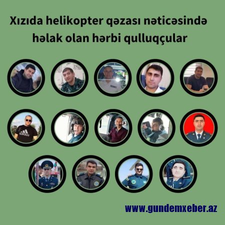 Bu gün helikopter qəzasında həlak olanlarla vida mərasimi keçiriləcək
