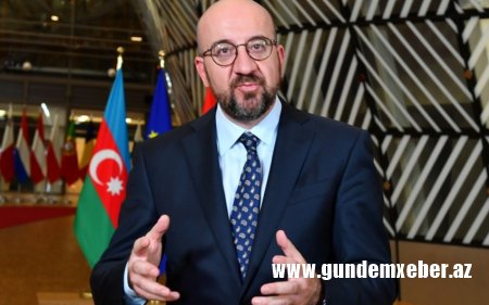 Şarl Mişel: "Azərbaycanla Ermənistan arasında dayanıqlı razılaşma prosesi başlayıb"