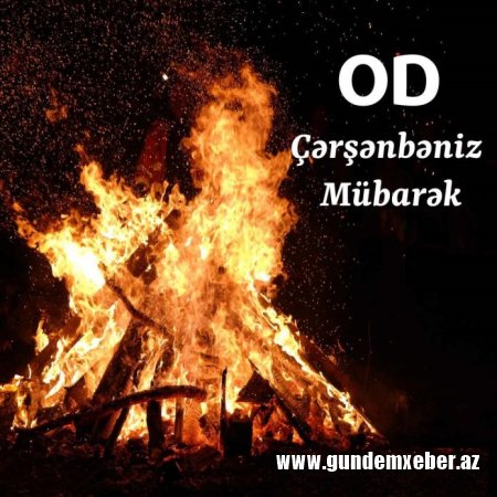 Bu gün Od çərşənbəsidir