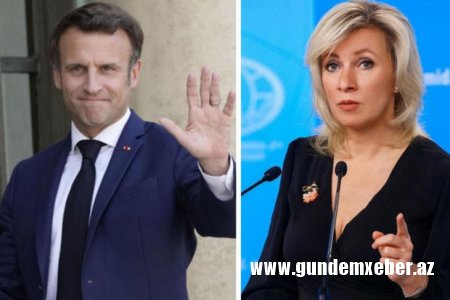 Zaxarovadan Makronun Rusiyanın Azərbaycanla sövdələşməsi barədə iddiasına REAKSİYA
