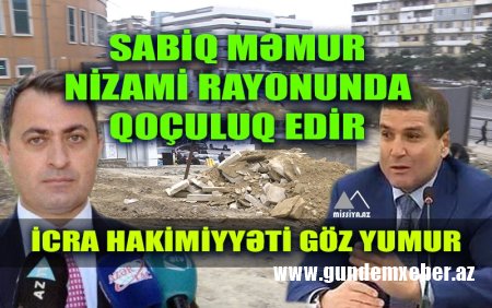 Sabiq məmur Nizami rayonunda qoçuluq edir - İcra Hakimiyyəti göz yumur - FOTOLAR