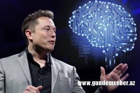 İlon Mask süni intellektin təhlükəsindən danışdı