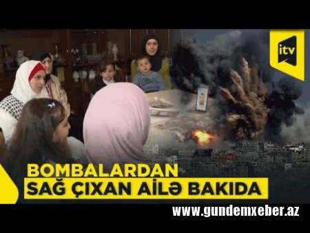 Qəzzadan Bakıya köçürülənlər: Azərbaycan ailəni necə xilas etdi? VİDEO