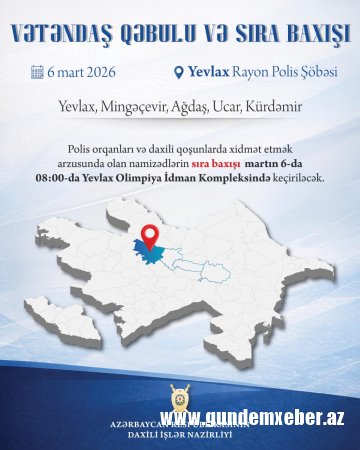 Daxili işlər naziri Yevlaxda vətəndəş qəbulu və sıra baxışı keçirəcək