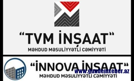 Onlarla milyonluq tenderlərin qalibi olan 'TVM İnşaat' və 'İnnova İnşaat' şirkətləri haqqında ŞOK İDDİA - TƏFƏRRÜAT