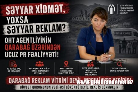 QHT-lərə Dövlət Dəstəyi Agentliyinin Qarabağ üzərindən ucuz PR fəaliyyəti -Səyyar xidmət, yoxsa səyyar reklam?!+FOTOLAR
