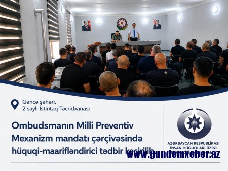 Penitensiar Xidmətin 2 saylı istintaq təcridxanasında Ombudsmanın Milli Preventiv Mexanizm mandatına dair hüquqi maarifləndirici tədbir keçirilib