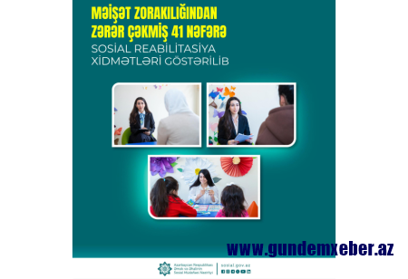 Bu il məişət zorakılığından zərər çəkmiş 41 nəfərə sosial reabilitasiya xidmətləri göstərilib