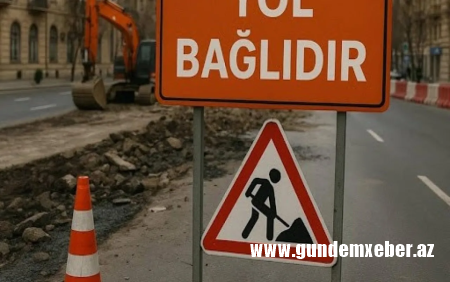 Bu yol nəqliyyat vasitələrinin hərəkəti üçün tam bağlanacaq