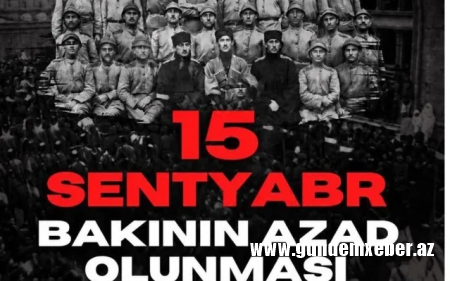 "Bakının azad edilməsi dövlətçilik mübarizəsində mühüm dönüş nöqtəsi oldu" - XİN