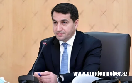 "Azərbaycanın qonşu ölkələrlə münasibətləri mehriban qonşuluq ruhunda inkişaf edir" - Hikmət Hacıyev